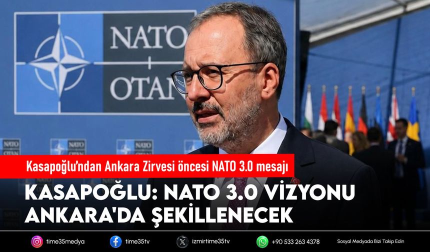Kasapoğlu’ndan Ankara Zirvesi öncesi NATO 3.0 mesajı
