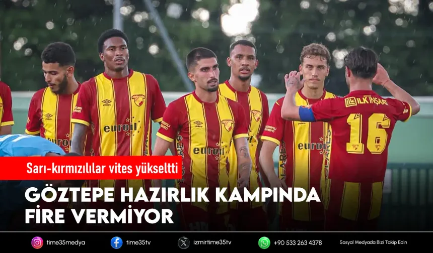 Göz-Göz hazırlık maçlarında durdurulamıyor