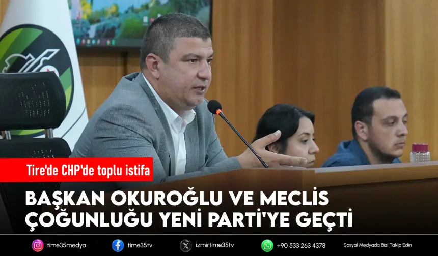 Tire Belediye Başkanı YENİ Parti'ye geçti