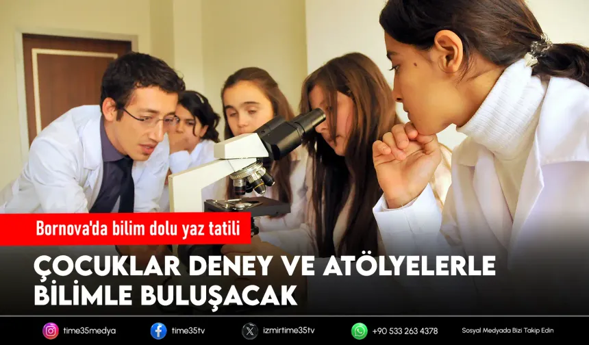 Bornova'da Yaz Tatili bilimle renkleniyor