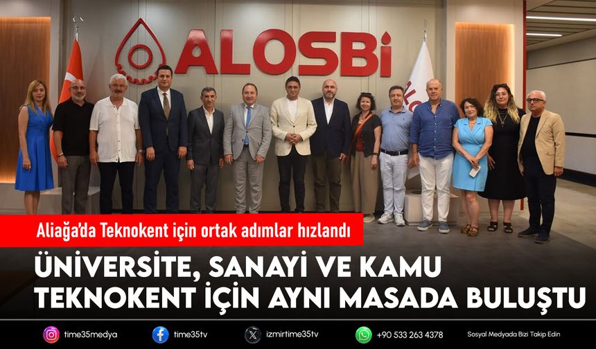 Aliağa’da Teknokent için ortak adımlar hızlandı