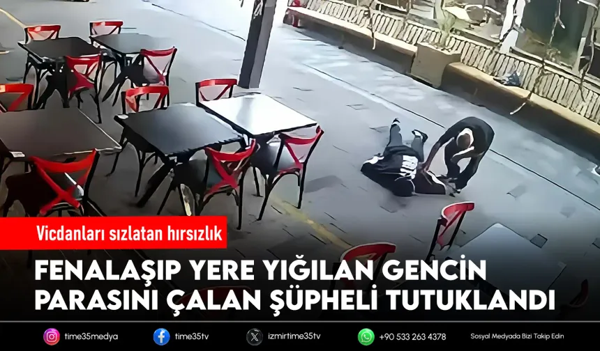 Pes dedirten olay! Bayılan gencin parasını çaldı