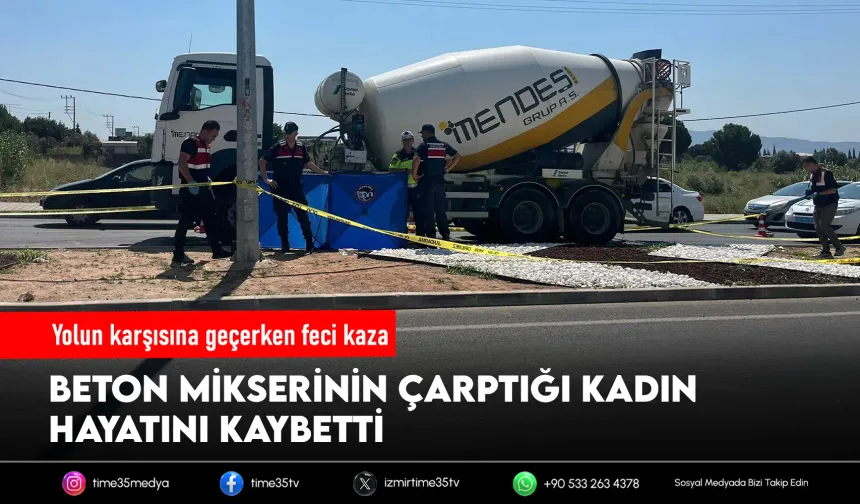 Beton mikserinin çarptığı yaya öldü