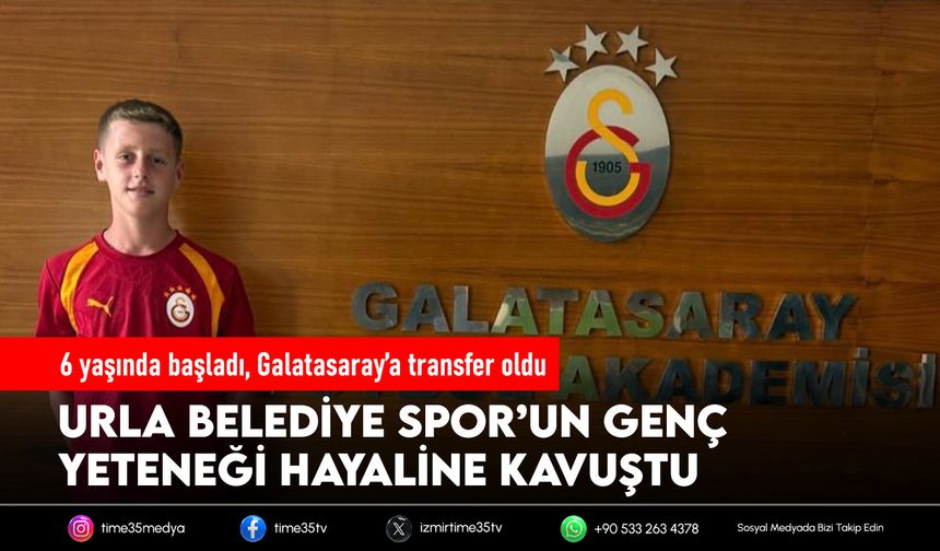 Urla Belediye Spor’dan Galatasaray’a uzanan bir hayal