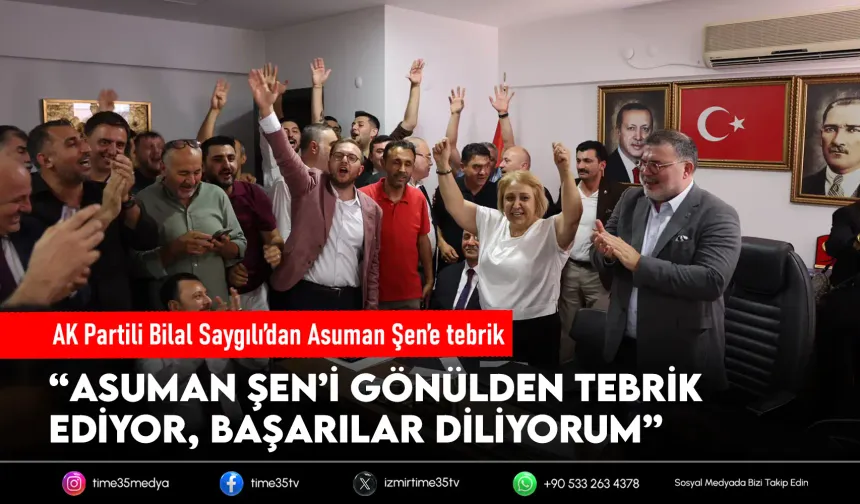 AK Partili Saygılı’dan başkan vekili seçilen Şen’e tebrik mesajı!