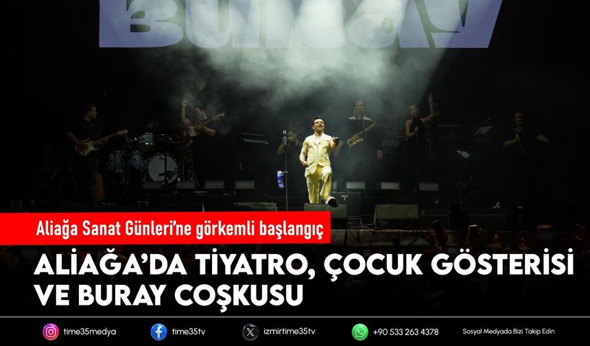 Aliağa Sanat Günleri’ne görkemli başlangıç