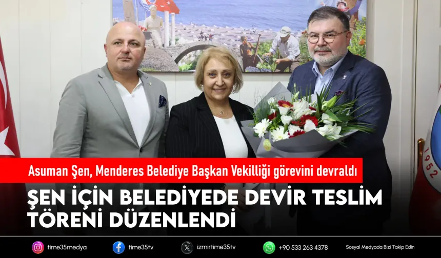 Menderes’te yeni dönem başladı: Asuman Şen görevi devraldı