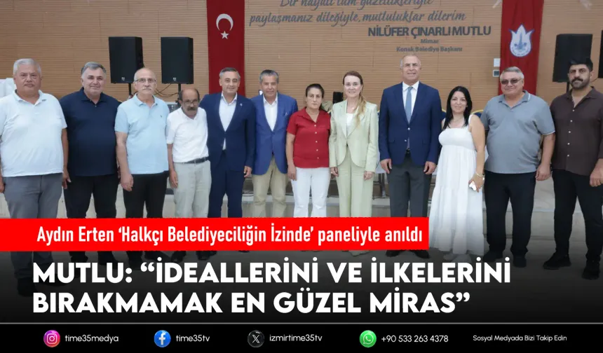 Aydın Erten ‘Halkçı Belediyeciliğin İzinde’ paneliyle anıldı