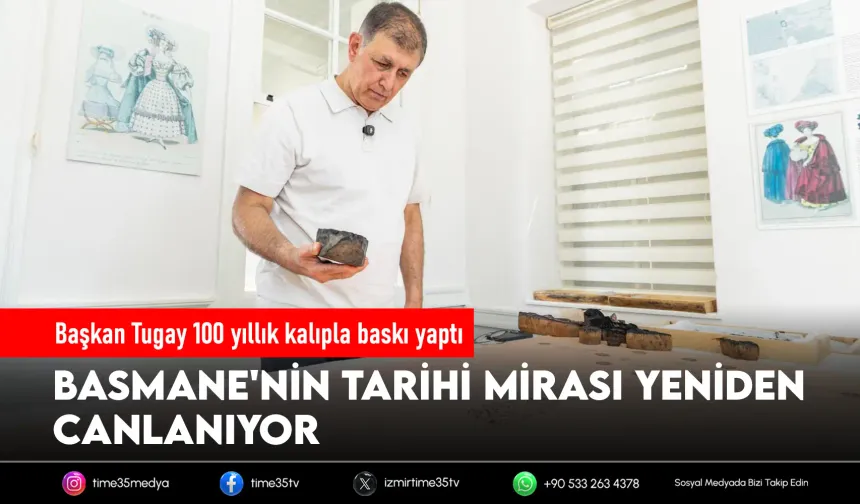 Başkan Tugay’dan Basmane’nin asırlık mirasına el izi