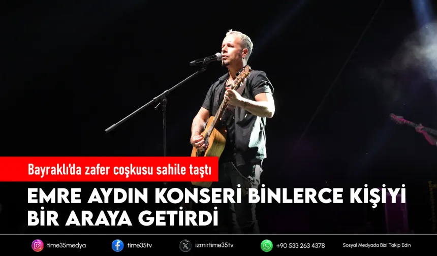 Bayraklı’da 30 Ağustos coşkusu: Emre Aydın sahne aldı