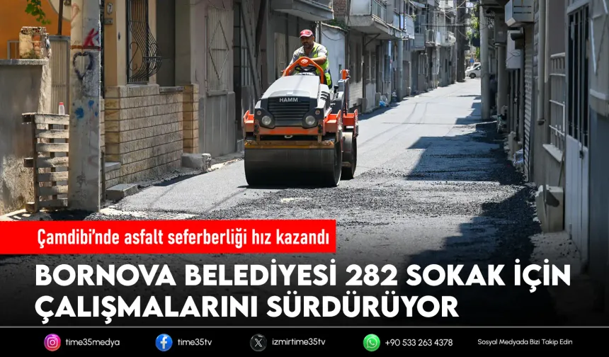 Bornova’da 282 sokak için asfalt seferberliği