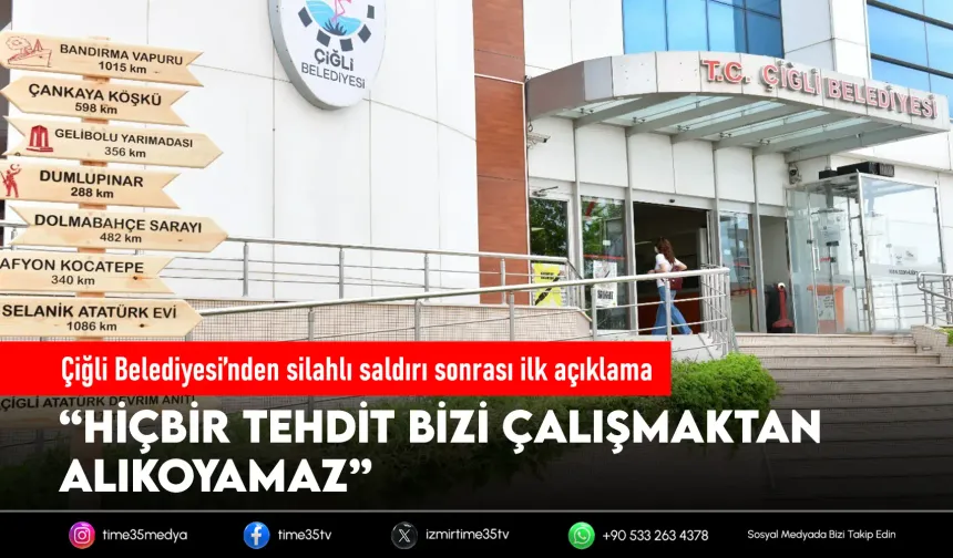 Çiğli Belediyesi’nden saldırı sonrası açıklama
