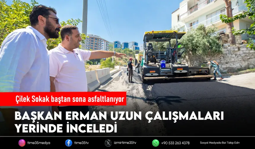 Başkan Uzun asfalt serim çalışmalarını yerinde inceledi