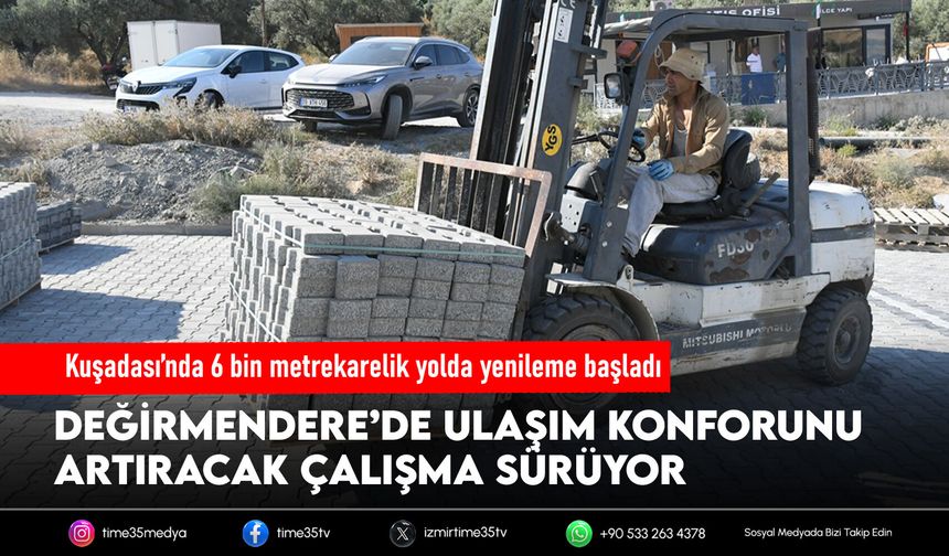 Kuşadası’nda 6 bin metrekarelik yolda yenileme başladı