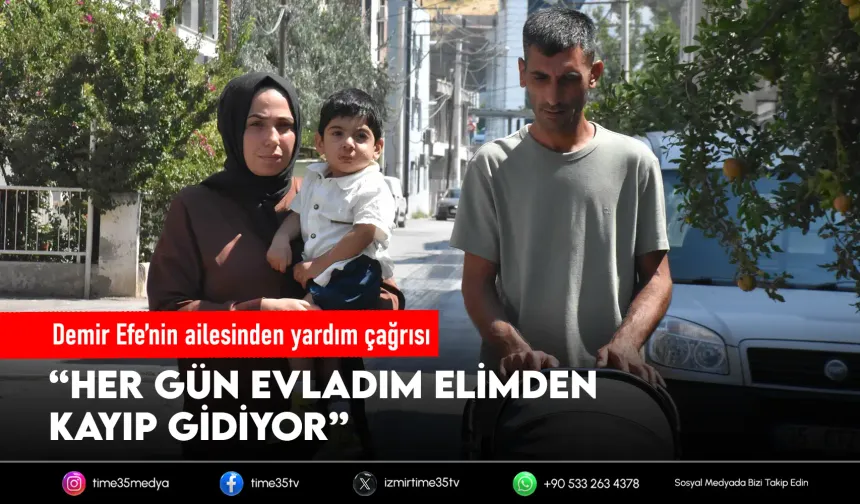Menemen’de SMA hastası Demir Efe için zaman daralıyor