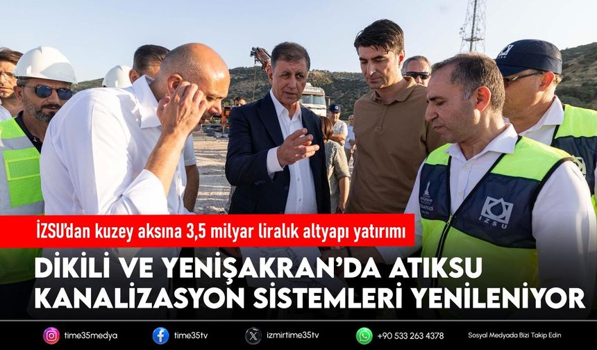 İZSU’dan kuzey aksına 3,5 milyar liralık altyapı yatırımı
