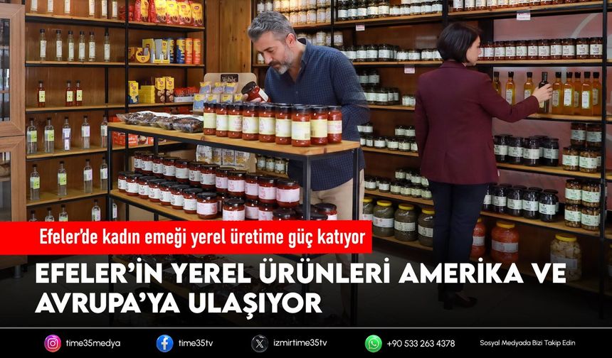 Efeler’de kadın emeği yerel üretime güç katıyor