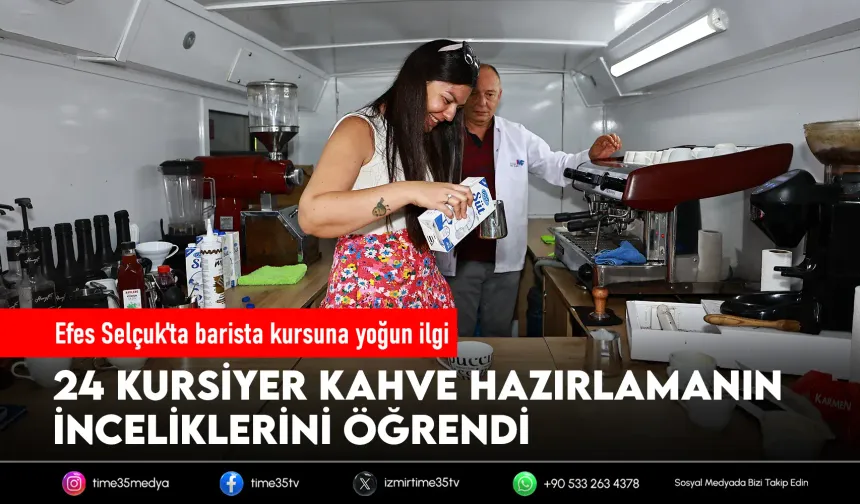 Efes Selçuk'ta barista adayları sertifikalarını aldı