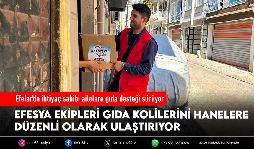 Efeler’de ihtiyaç sahibi ailelere gıda desteği sürüyor