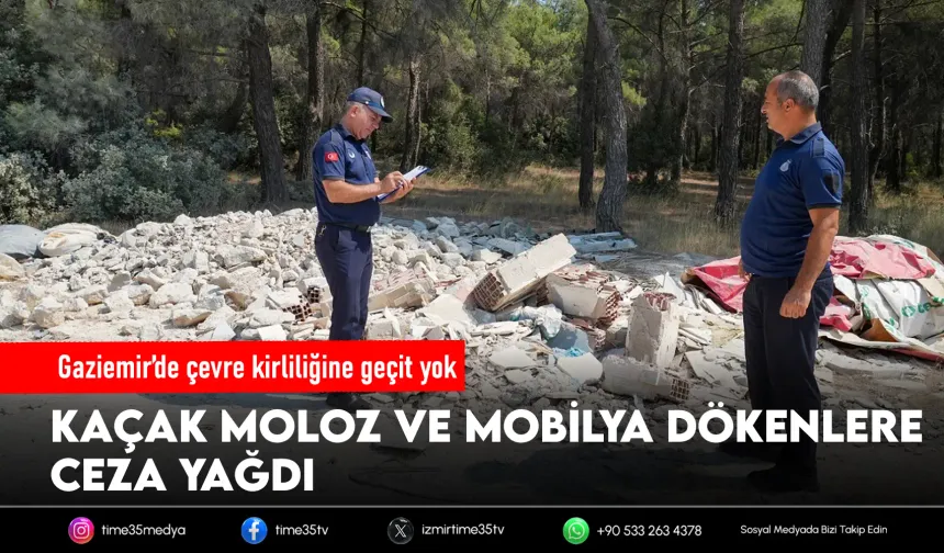 Gaziemir’de kaçak moloz ve mobilya dökümüne geçit yok