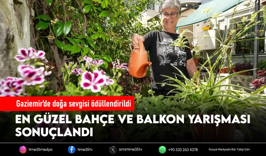 Gaziemir'in en güzel bahçe ve balkonları belli oldu