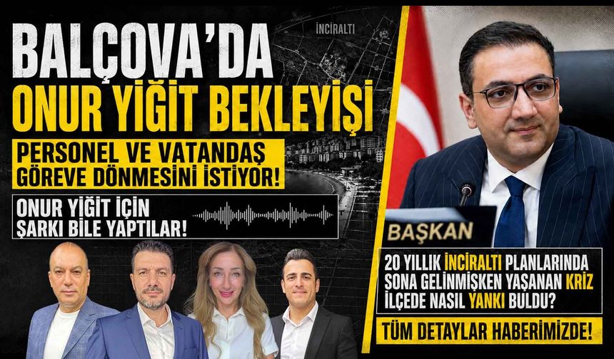 Balçova’da Onur Yiğit Bekleyişi: Personel ve Vatandaş Göreve Dönmesini İstiyor!