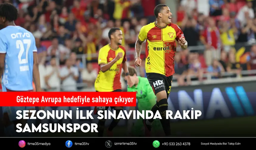 Göztepe sezonu Samsun'da açacak
