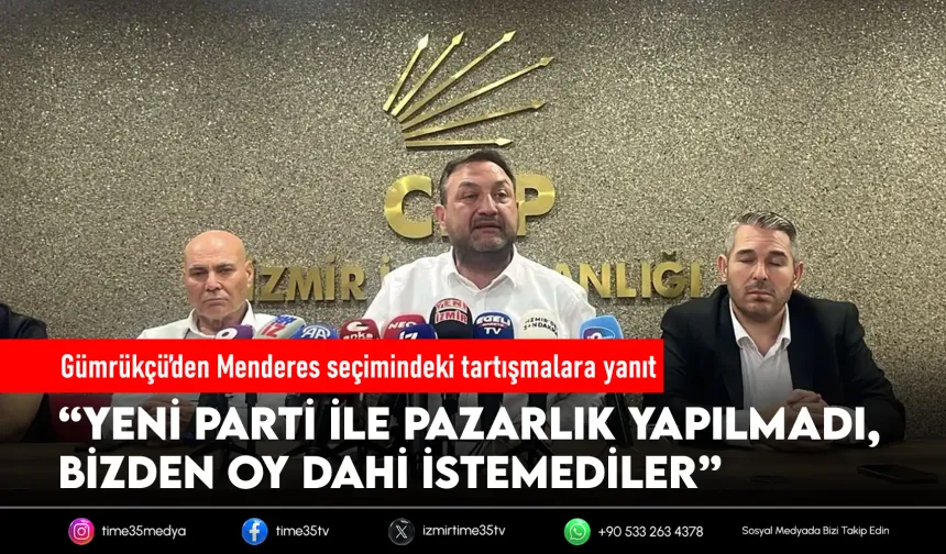 Gümrükçü’den YENİ Parti’ye Menderes tepkisi: “Böyle siyaset olmaz”