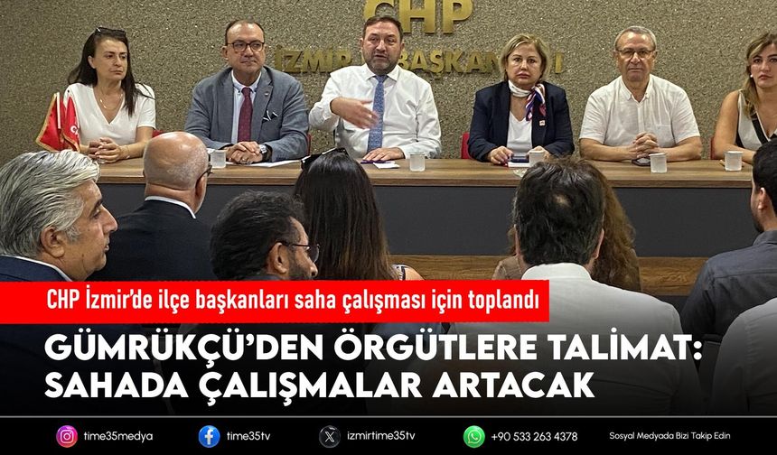 CHP İzmir’de ilçe başkanları saha çalışması için toplandı