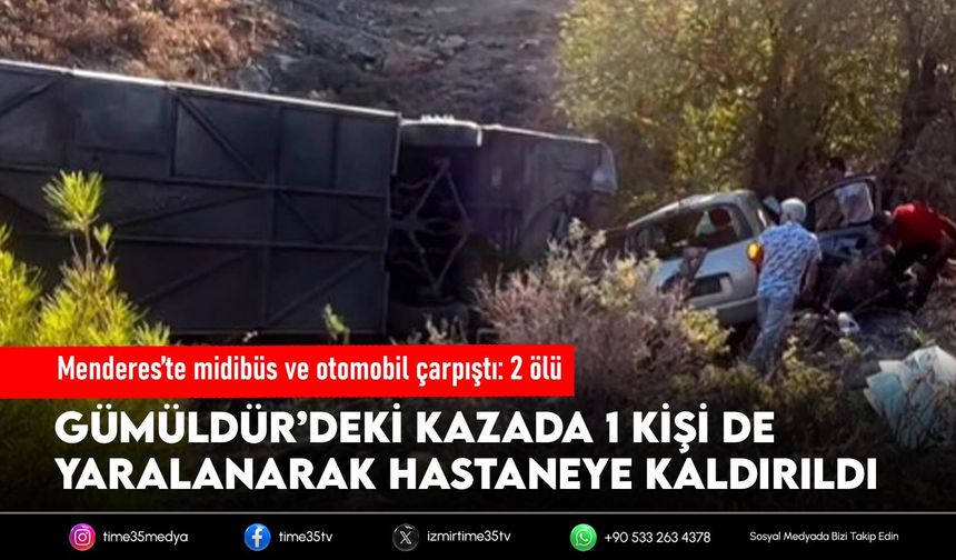 Menderes’te midibüs ve otomobil çarpıştı: 2 ölü