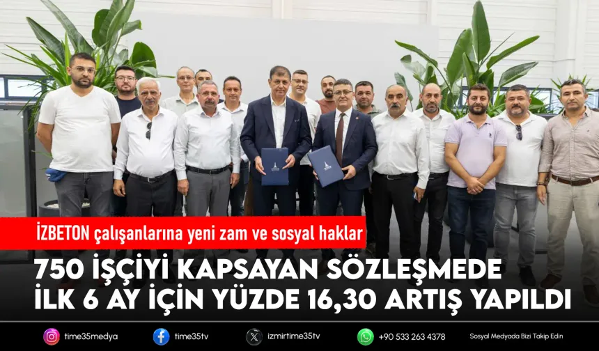 İZBETON’da toplu iş sözleşmesi imzalandı