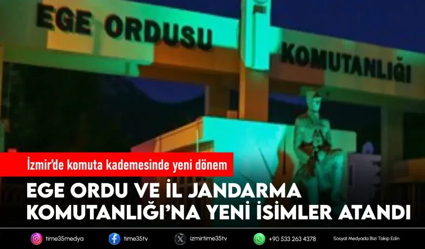 Ege Ordu Komutanlığı'nda değişim: Yeni komutan belli oldu