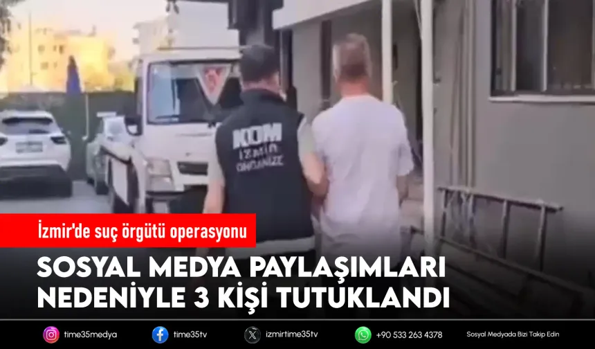 İzmir'de sosyal medya operasyonu: 9 gözaltı, 3 tutuklama