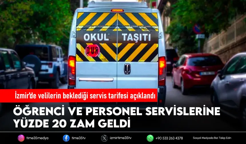 İzmir’de servis ücretlerine yüzde 20 zam!