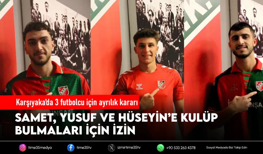 Karşıyaka’da 3 futbolcuya kulüp bulma izni