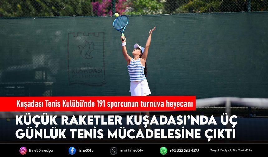 Kuşadası Tenis Kulübü’nde 191 sporcunun turnuva heyecanı