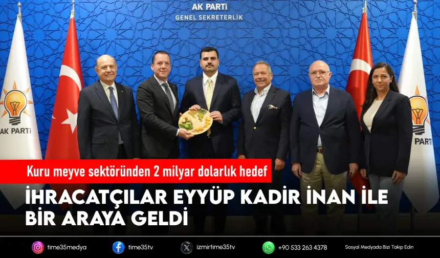 Ege Kuru Meyve İhracatçıları, Ankara'dan destek istedi