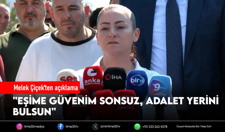 İlkay Çiçek'in eşi: Eşime güvenim sonsuz