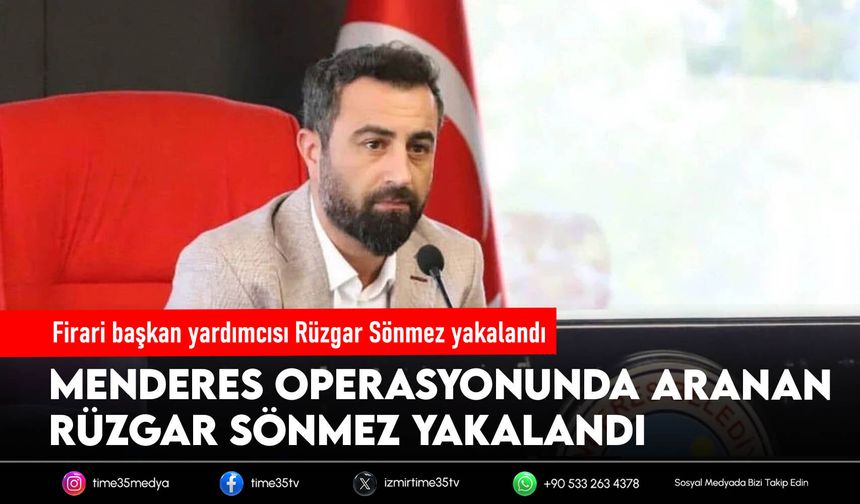 Firari başkan yardımcısı Rüzgar Sönmez yakalandı