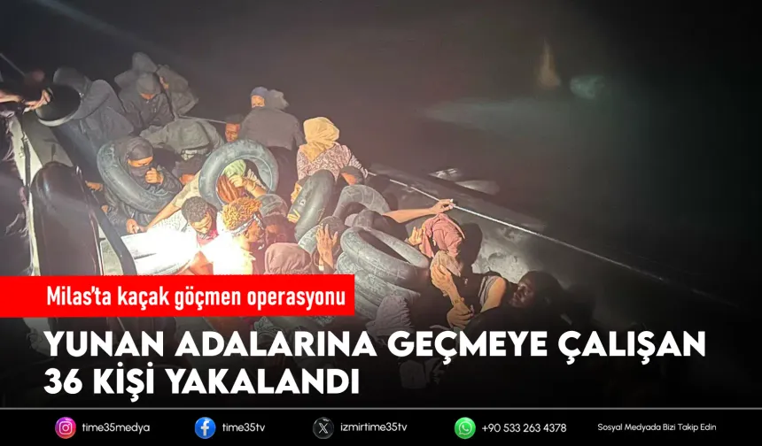 Milas'ta denizde 36 kaçak göçmen yakalandı