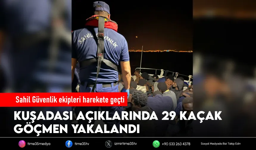 Kuşadası açıklarında 29 kaçak göçmen yakalandı