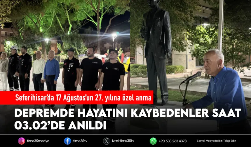 Seferihisar’da 17 Ağustos’un 27. yılında anlamlı anma