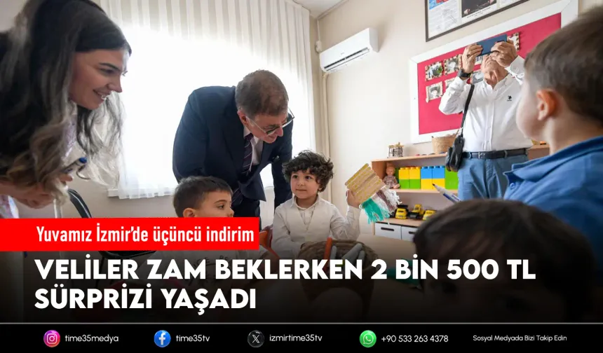 Yuvamız İzmir'de üçüncü indirim: Velilerden tam not