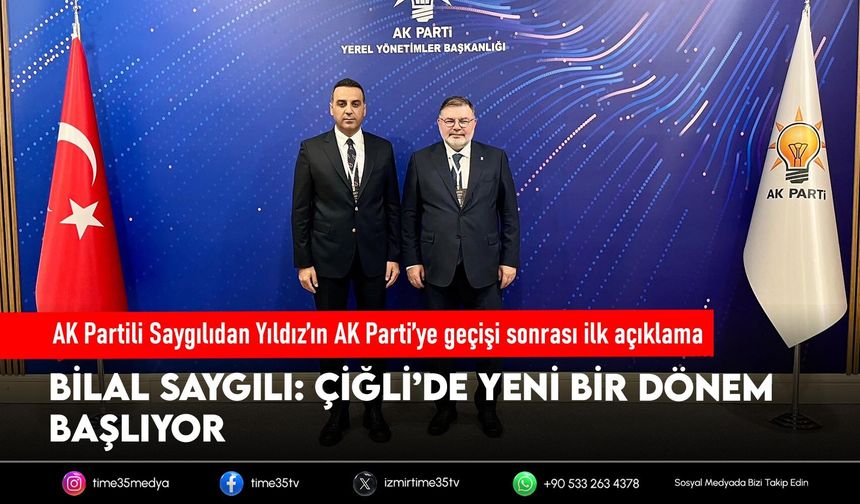 AK Partili Saygılıdan Yıldız’ın AK Parti’ye geçişi sonrası ilk açıklama