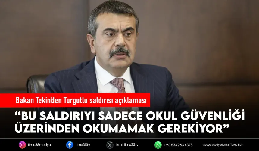 Bakan Tekin'den Manisa'daki saldırıyla ilgili açıklama!