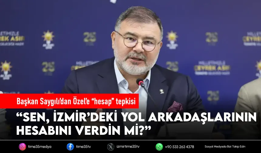Başkan Saygılı’dan Özgür Özel’e sert çıkış: “Sen hesabını verdin mi?”