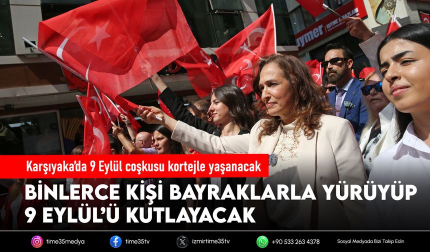 Karşıyaka’da 9 Eylül coşkusu kortejle yaşanacak
