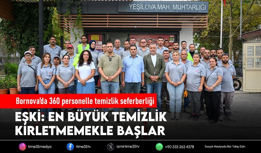 Bornova’da 360 personelle temizlik seferberliği