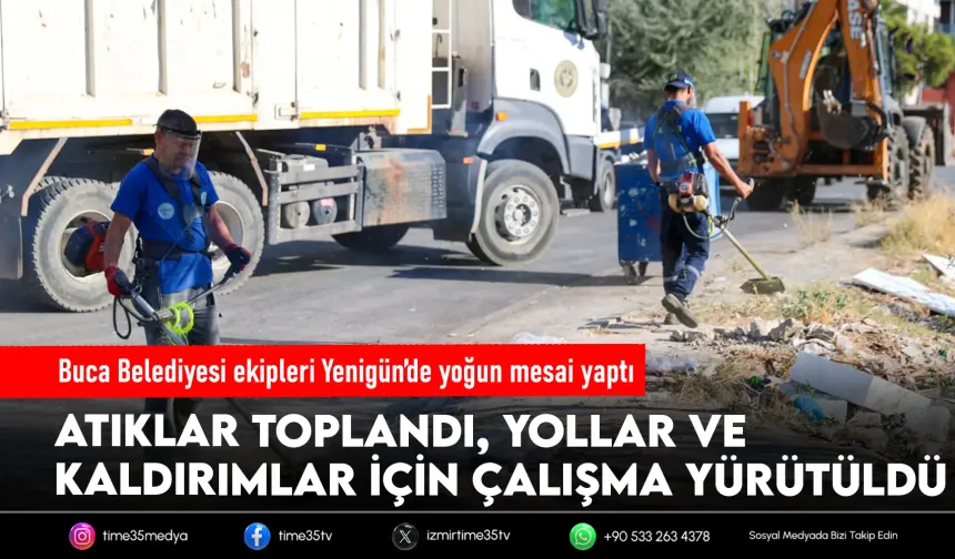 Buca’nın Yenigün Mahallesi’nde kapsamlı saha çalışması