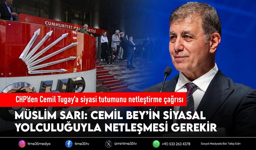 CHP’den Cemil Tugay’a siyasi tutumunu netleştirme çağrısı